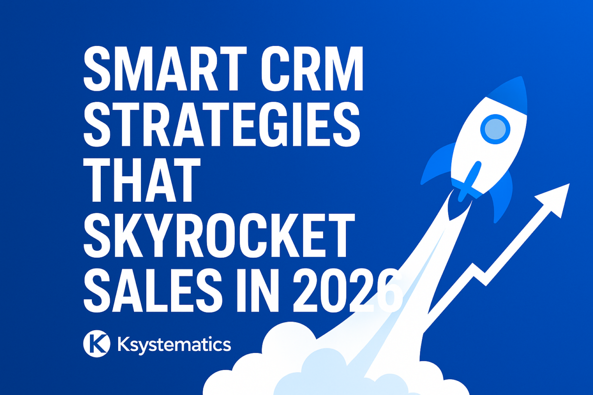 Smart CRM Strategies That Skyrocket Sales in 2026