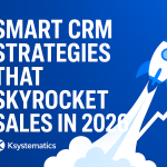 Smart CRM Strategies That Skyrocket Sales in 2026