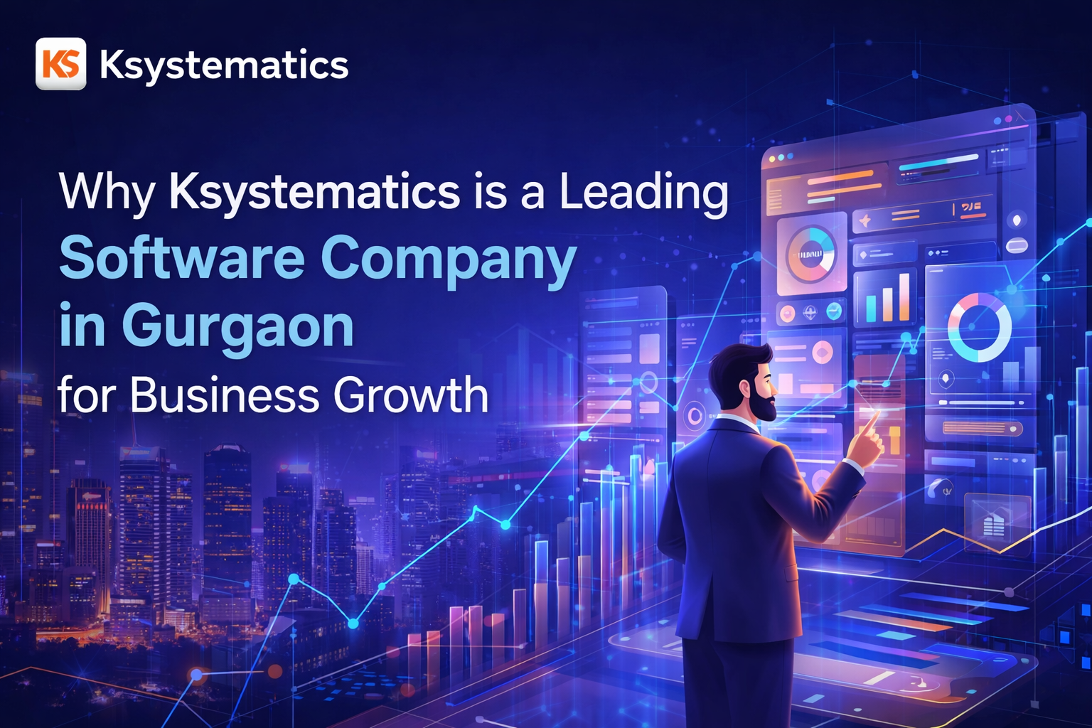Why Ksystematics is a Leading Software Company in Gurgaon for Business Growth