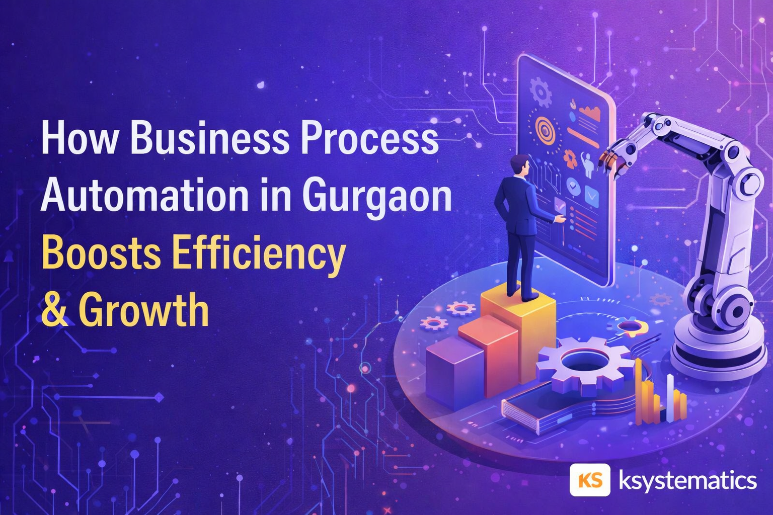 How Business Automation in Gurgaon Is Redefining Business Efficiency